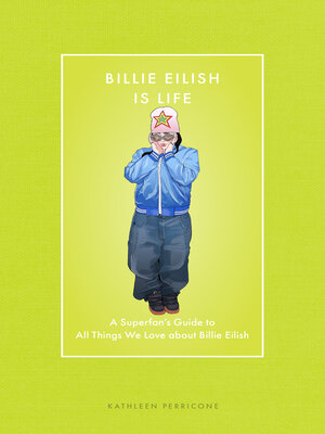 cover image of Billie Eilish Is Life